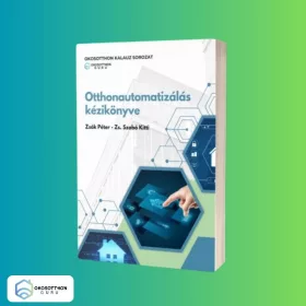 Otthonautomatizálás kézikönyve - OkosotthonGuru