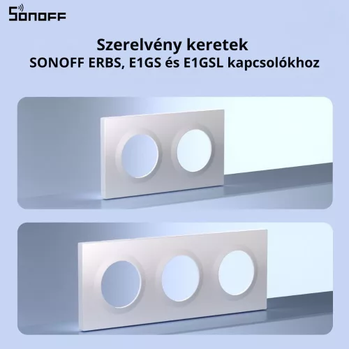 SONOFF EF3G, 3-as keret ERBS, E1GS és E1GSL kapcsolókhoz, fehér